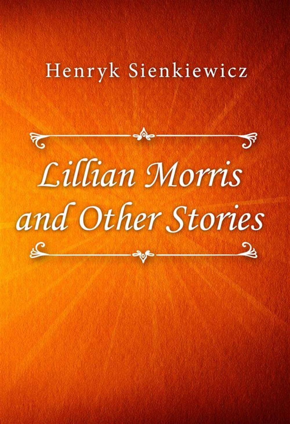 Big bigCover of Lillian Morris and Other Stories