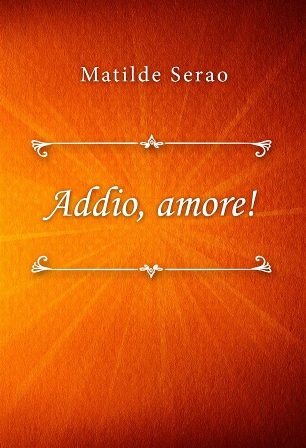 Big bigCover of Addio, amore!