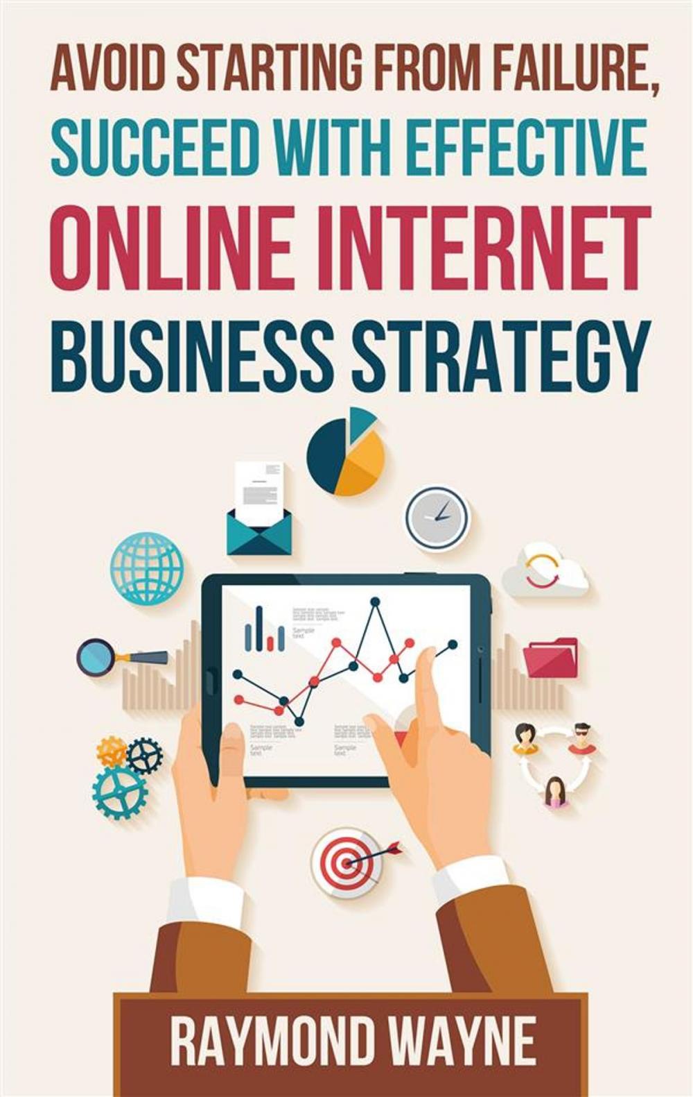 Big bigCover of Avoid Starting With Failure, Succeed With Effective Online Internet Business Strategy