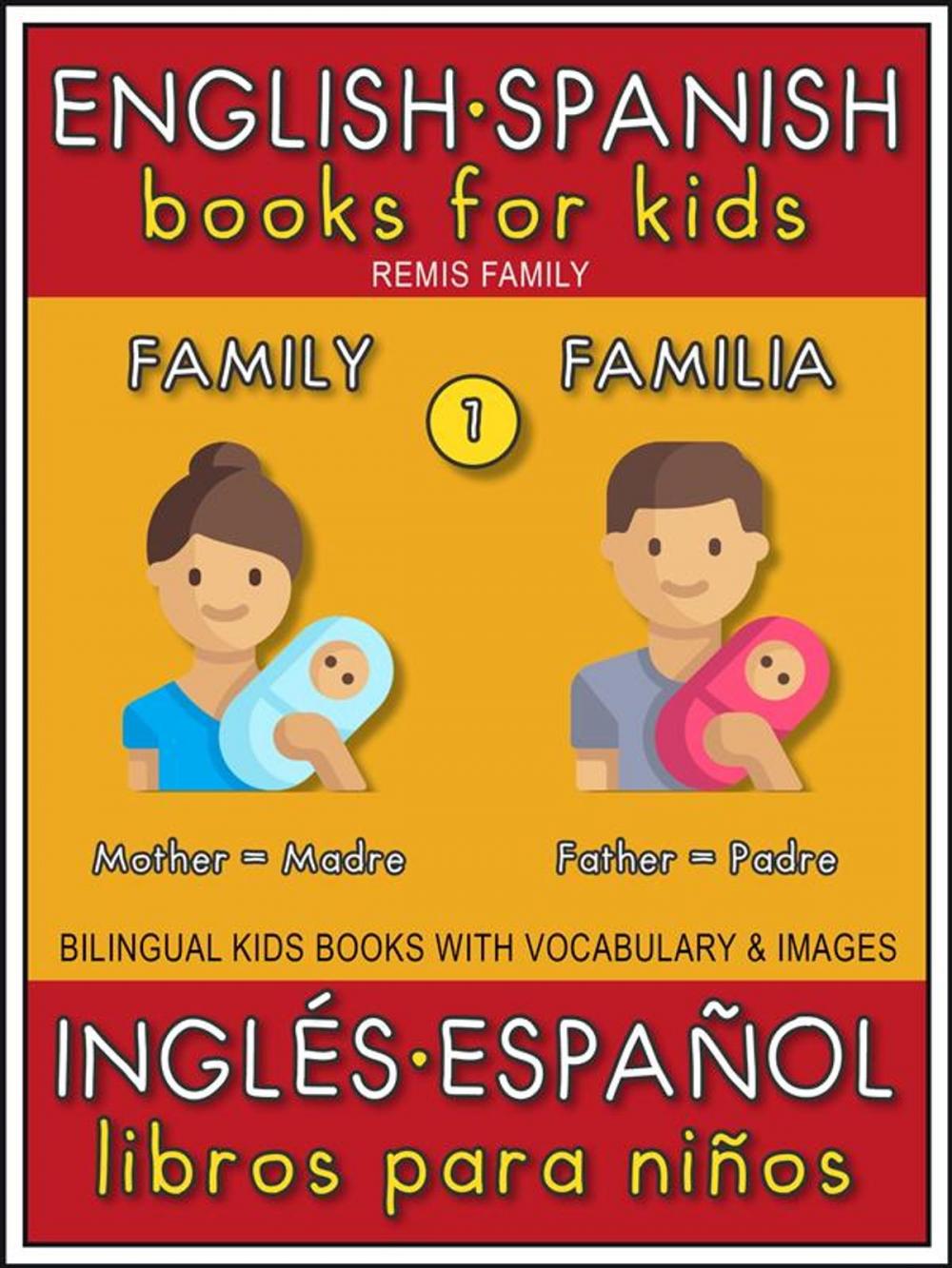 Big bigCover of 1 - Family (Familia) - English Spanish Books for Kids (Inglés Español Libros para Niños)