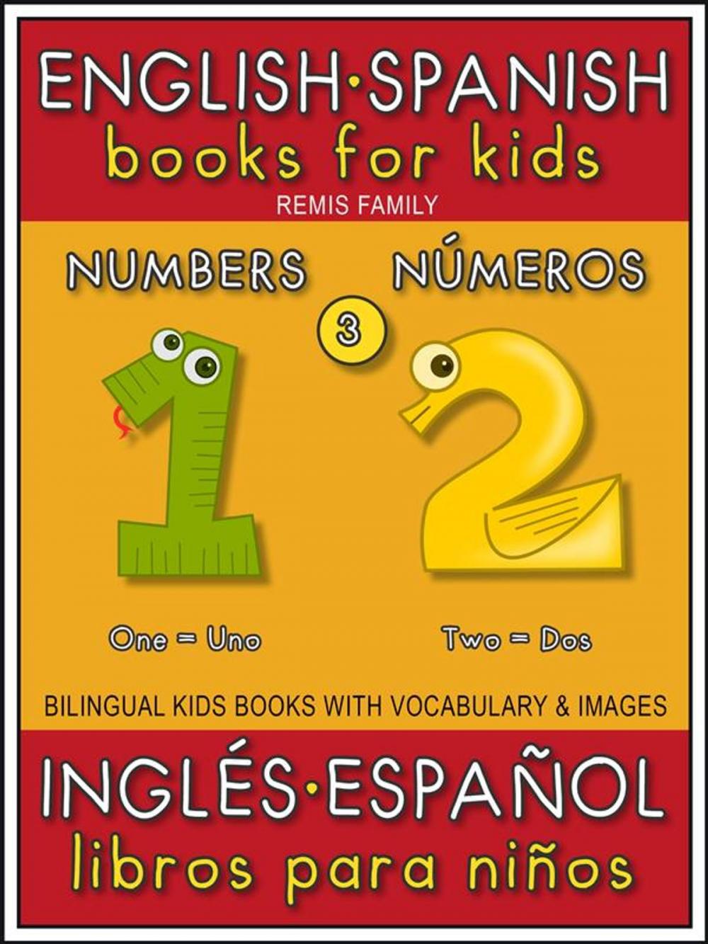 Big bigCover of 3 - Numbers (Números) - English Spanish Books for Kids (Inglés Español Libros para Niños)