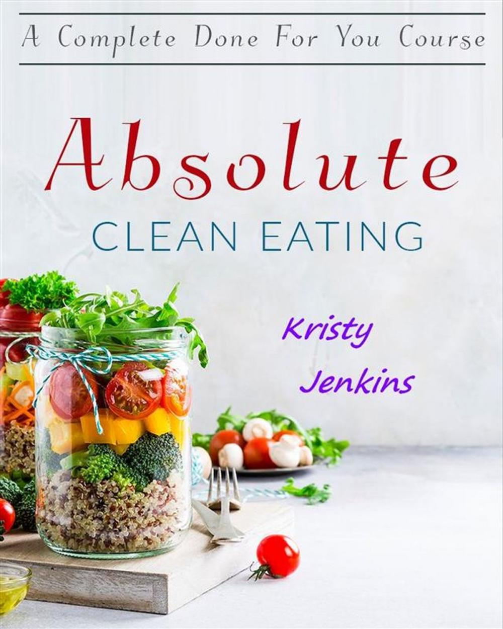 Big bigCover of Absolute Clean Eating