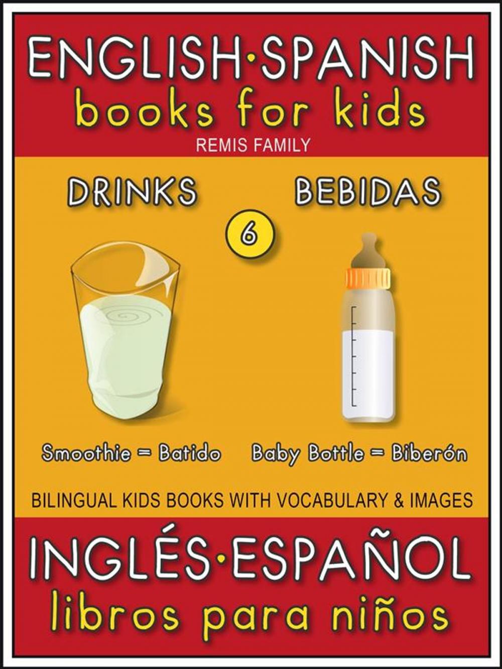 Big bigCover of 6 - Drinks (Bebidas) - English Spanish Books for Kids (Inglés Español Libros para Niños)