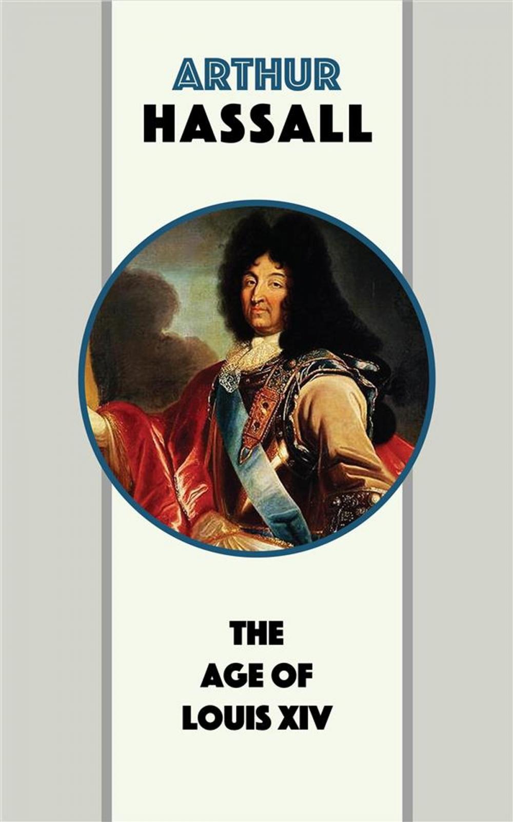 Big bigCover of The Age of Louis XIV