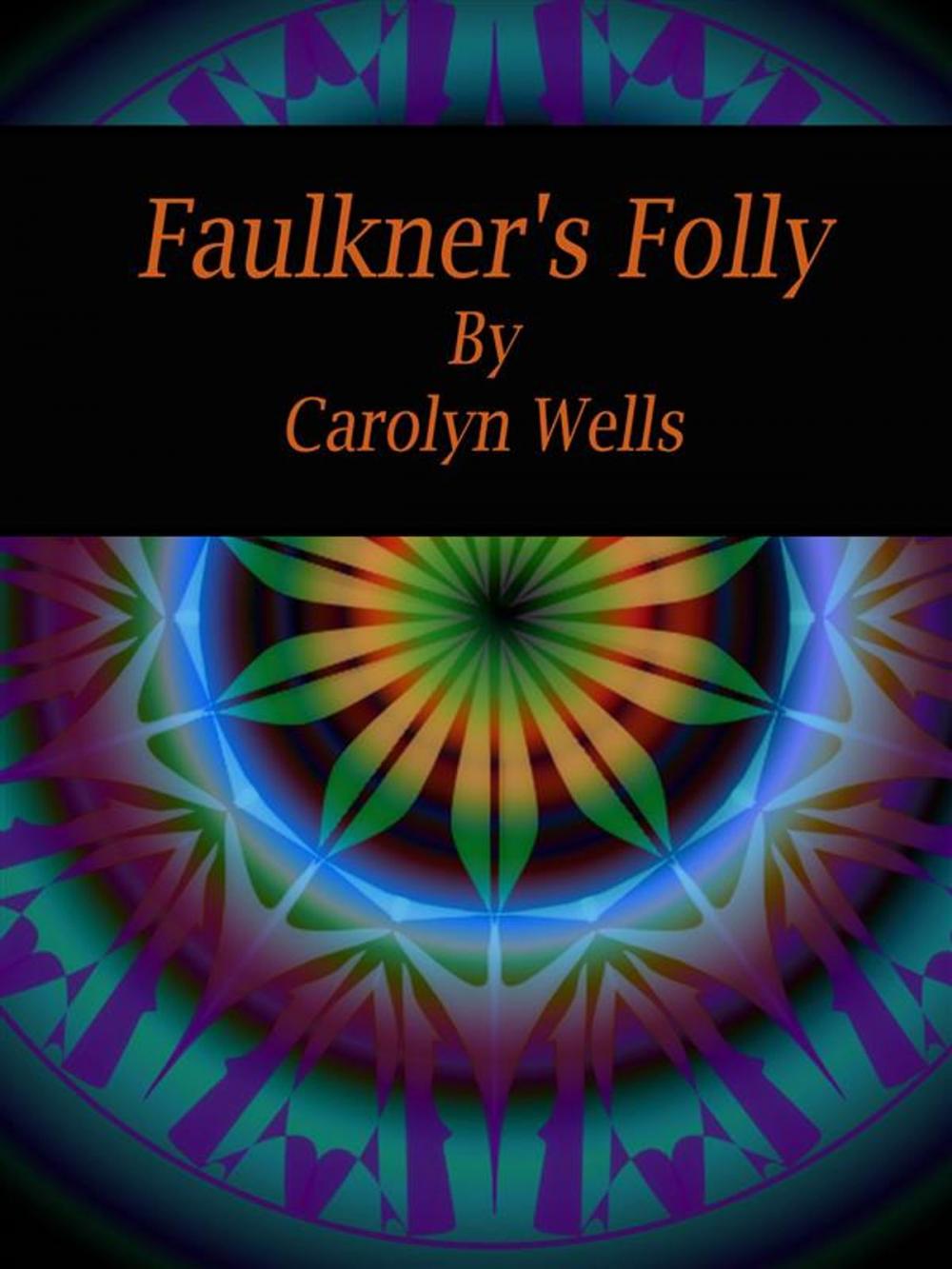 Big bigCover of Faulkner's Folly