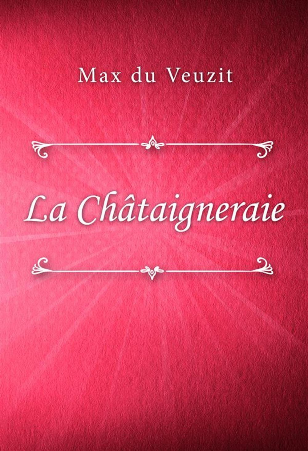 Big bigCover of La Châtaigneraie