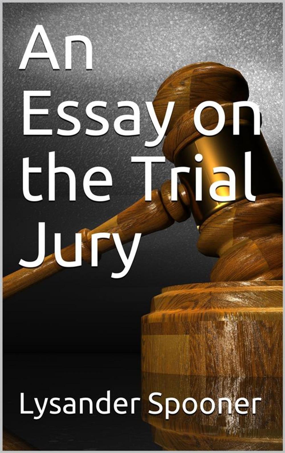 Big bigCover of An Essay on the Trial By Jury