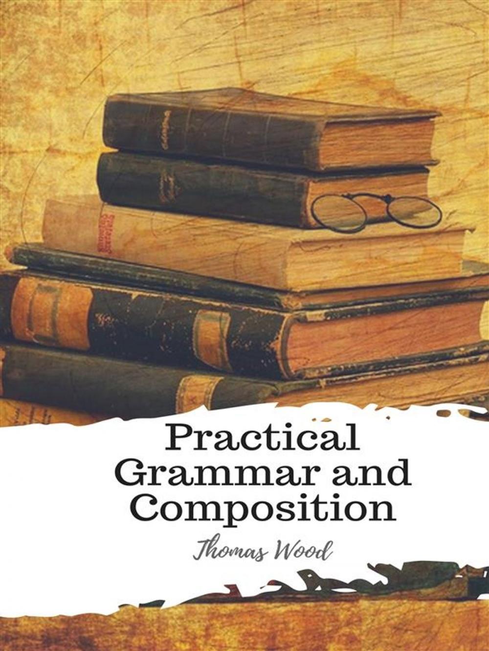 Big bigCover of Practical Grammar and Composition