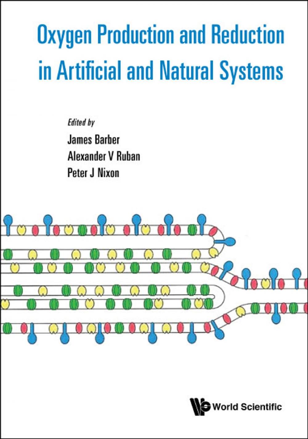 Big bigCover of Oxygen Production and Reduction in Artificial and Natural Systems