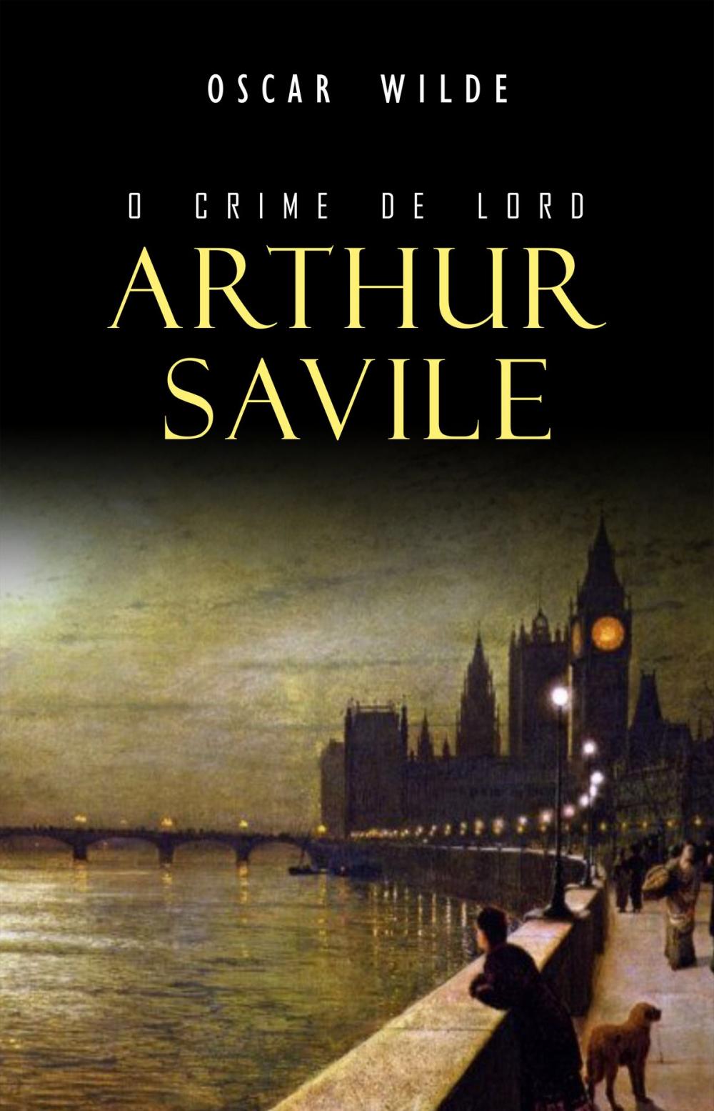 Big bigCover of O Crime de Lord Arthur Savile