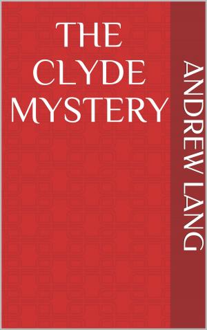 Cover of the book The Clyde Mystery by Harriet Beecher Stowe
