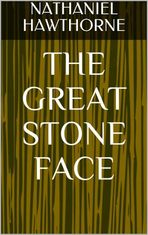 Cover of the book The Great Stone Face by John Buchan