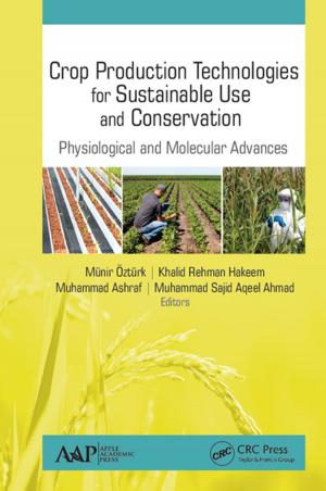 Cover of the book Crop Production Technologies for Sustainable Use and Conservation by Rakshit Ameta, Suresh C. Ameta