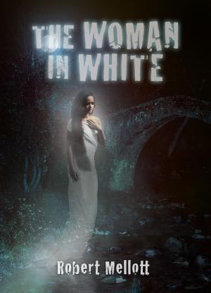 Cover of the book The Woman in White by Charlie Horn