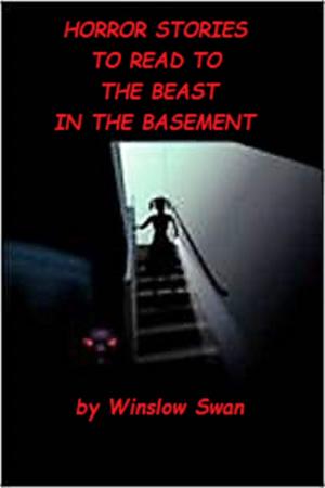 Cover of the book Horror Stories To Read To The Beast In The Basement by D. C. Benson