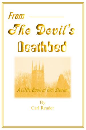 Cover of the book From the Devil's Deathbed: A Little Book of Evil Stories by Sheila Mughal