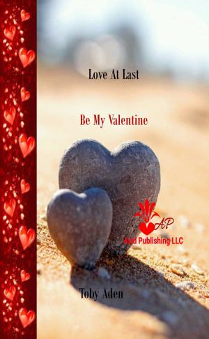 Cover of the book Love At Last [Be My Valentine] by Alicia Hunter Pace