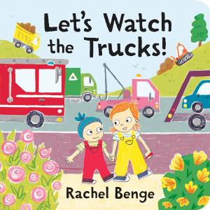 Cover of the book Let's Watch the Trucks! by Jacqueline Jules, Miguel Benítez