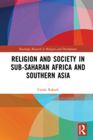 Cover of the book Religion and Society in Sub-Saharan Africa and Southern Asia by Sarah Beckwith