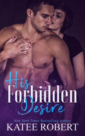 Cover of the book His Forbidden Desire by C. L. Stone