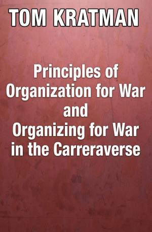 Cover of the book Principles of Organization for War and Organizing for War in the Carreraverse by Fred Saberhagen