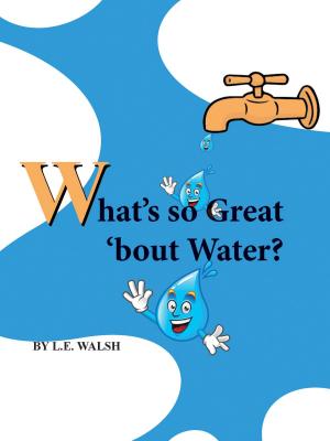 Cover of What's so Great 'bout Water?