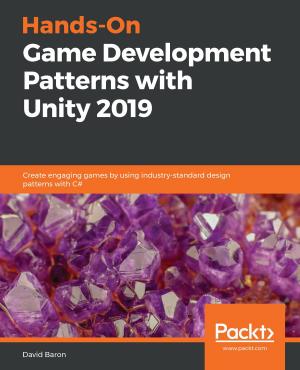 Cover of the book Hands-On Game Development Patterns with Unity 2019 by Hunter Powers