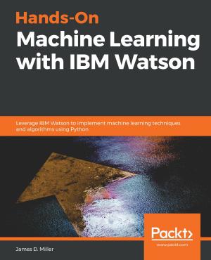 Cover of the book Hands-On Machine Learning with IBM Watson by Daniel Whitenack