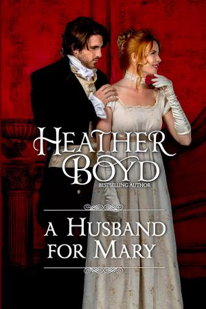 Cover of the book A Husband for Mary by Heather Boyd