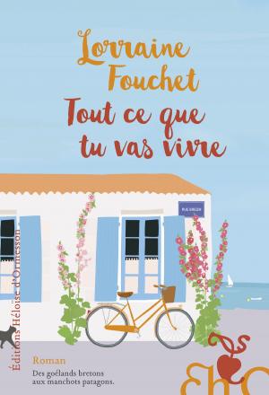 Book cover of Tout ce que tu vas vivre