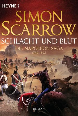 Cover of the book Schlacht und Blut - Die Napoleon-Saga 1 by Richard Laymon