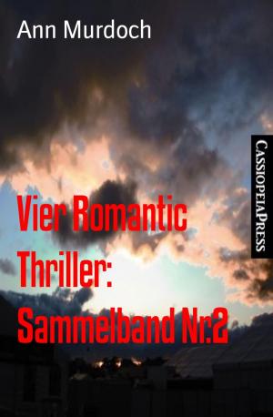 Cover of the book Vier Romantic Thriller: Sammelband Nr.2 by Ramona Stolle
