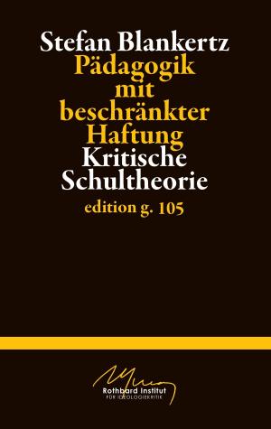 Cover of the book Pädagogik mit beschränkter Haftung by Jeanne-Marie Delly