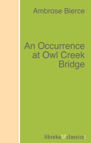 Cover of the book An Occurrence at Owl Creek Bridge by Nathaniel Hawthorne