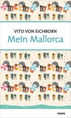 Cover of the book Mein Mallorca by Fritz J. Raddatz