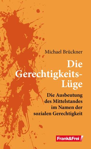 bigCover of the book Die Gerechtigkeits-Lüge by 