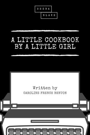 Book cover of A Little Cookbook by a Little Girl
