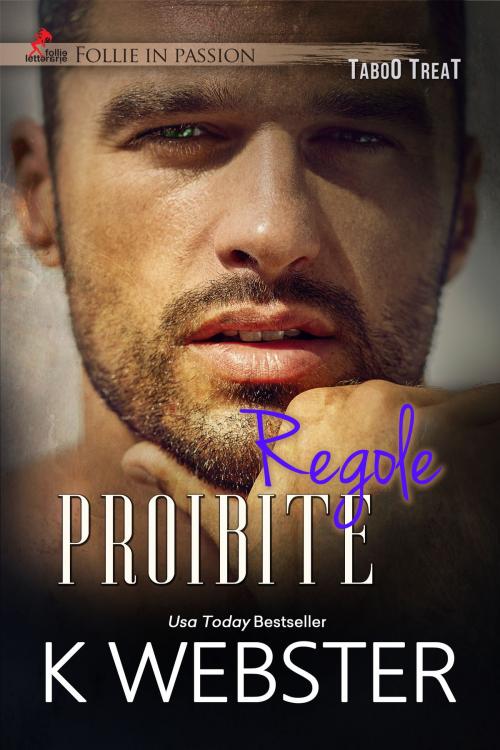 Cover of the book Regole Proibite by K Webster, Follie Letterarie