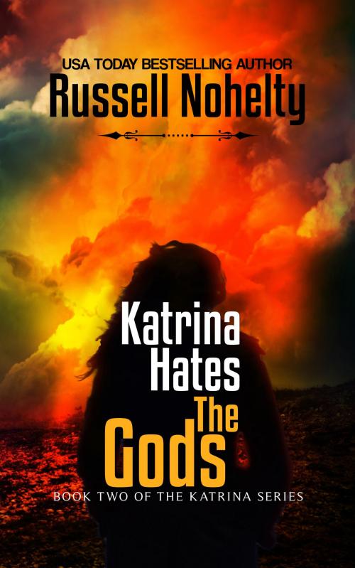 Cover of the book Katrina Hates the Gods by Russell Nohelty, Wannabe Press