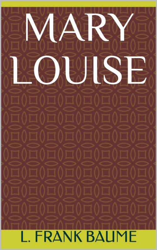 Cover of the book Mary Louise by L. Frank Baum, Sabine