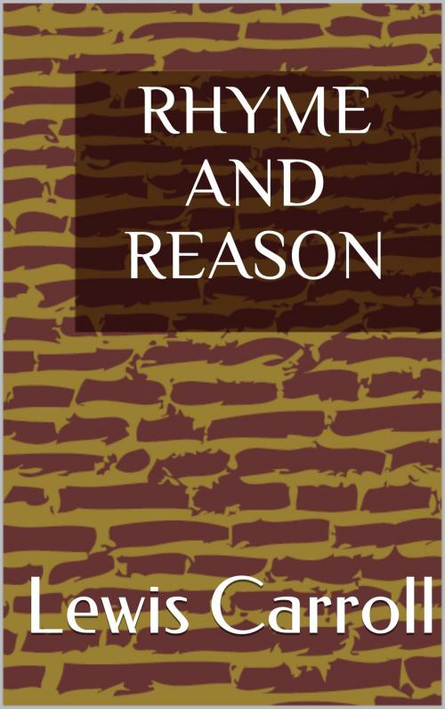 Cover of the book Rhyme And Reason by Lewis Carroll, sabine