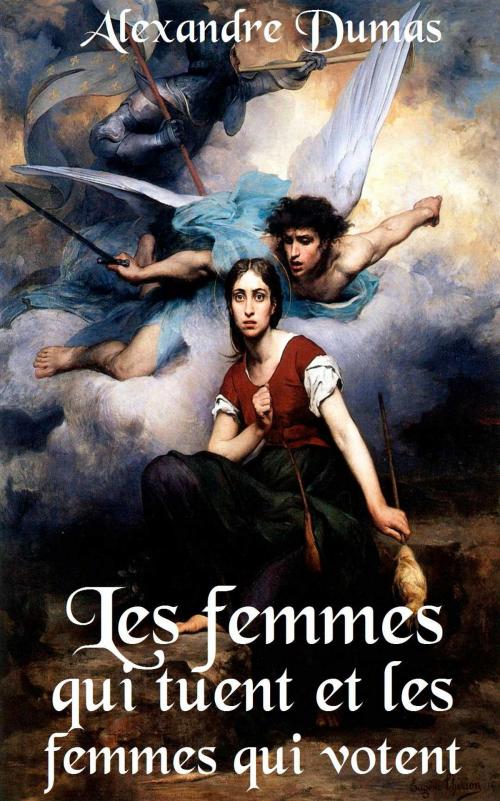 Cover of the book Les femmes qui tuent et les femmes qui votent by Alexandre Dumas, Paris : Calmann Lévy, 1880