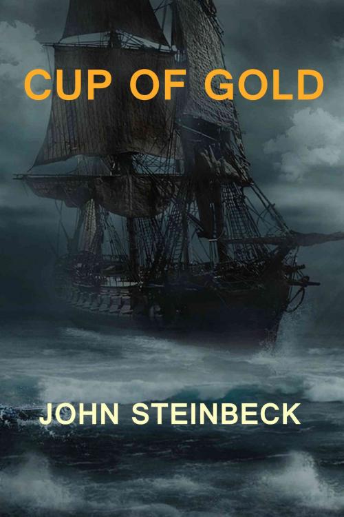 Cover of the book Cup Of Gold by John Steinbeck, ejlp
