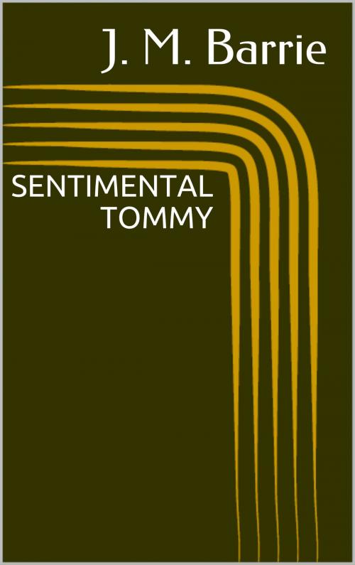 Cover of the book Sentimental Tommy by J. M. Barrie, Sabine