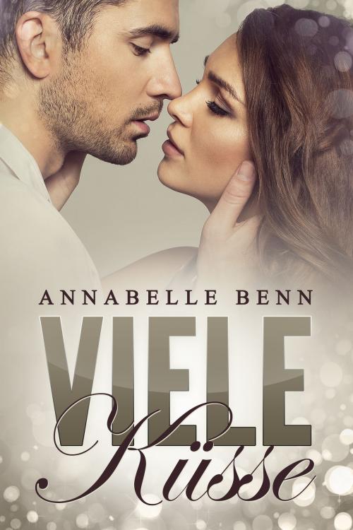 Cover of the book Viele Küsse by Annabelle Benn, Annabelle Benn