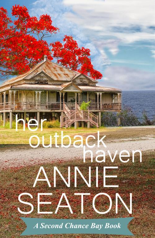 Cover of the book Her Outback Haven by Annie Seaton, Annie Seaton Author