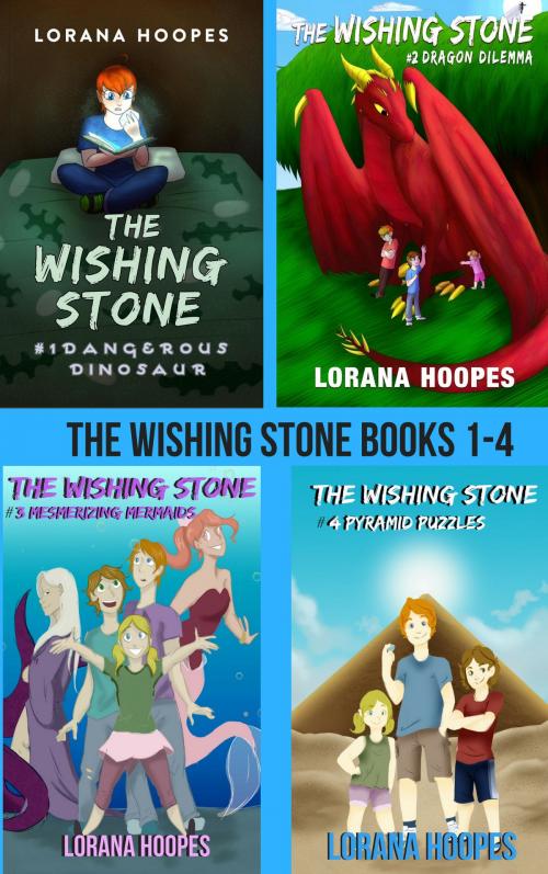 Cover of the book The Wishing Stone books 1-4 by Lorana Hoopes, Lorana Hoopes