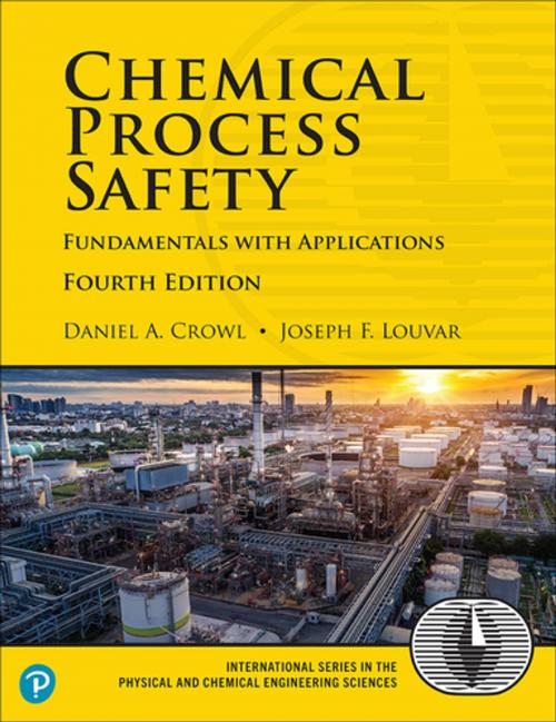 Cover of the book Chemical Process Safety by Daniel A. Crowl, Joseph F. Louvar, Pearson Education