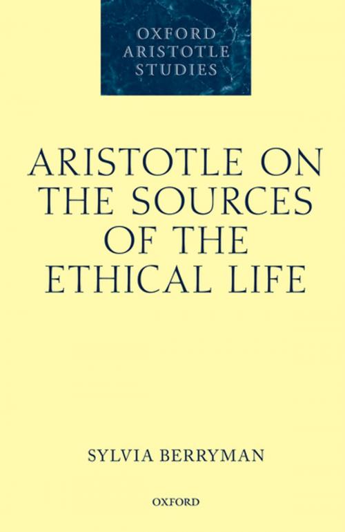 Cover of the book Aristotle on the Sources of the Ethical Life by Sylvia Berryman, OUP Oxford