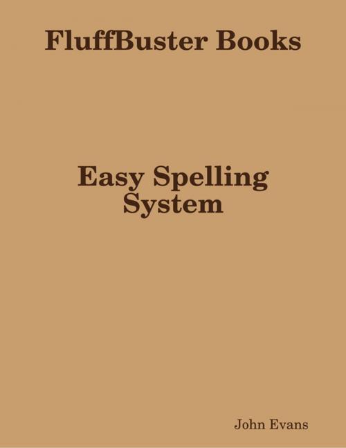 Cover of the book Easy Spelling System by John Evans, Lulu.com